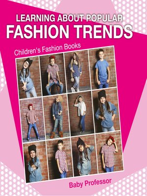 cover image of Learning about Popular Fashion Trends--Children's Fashion Books